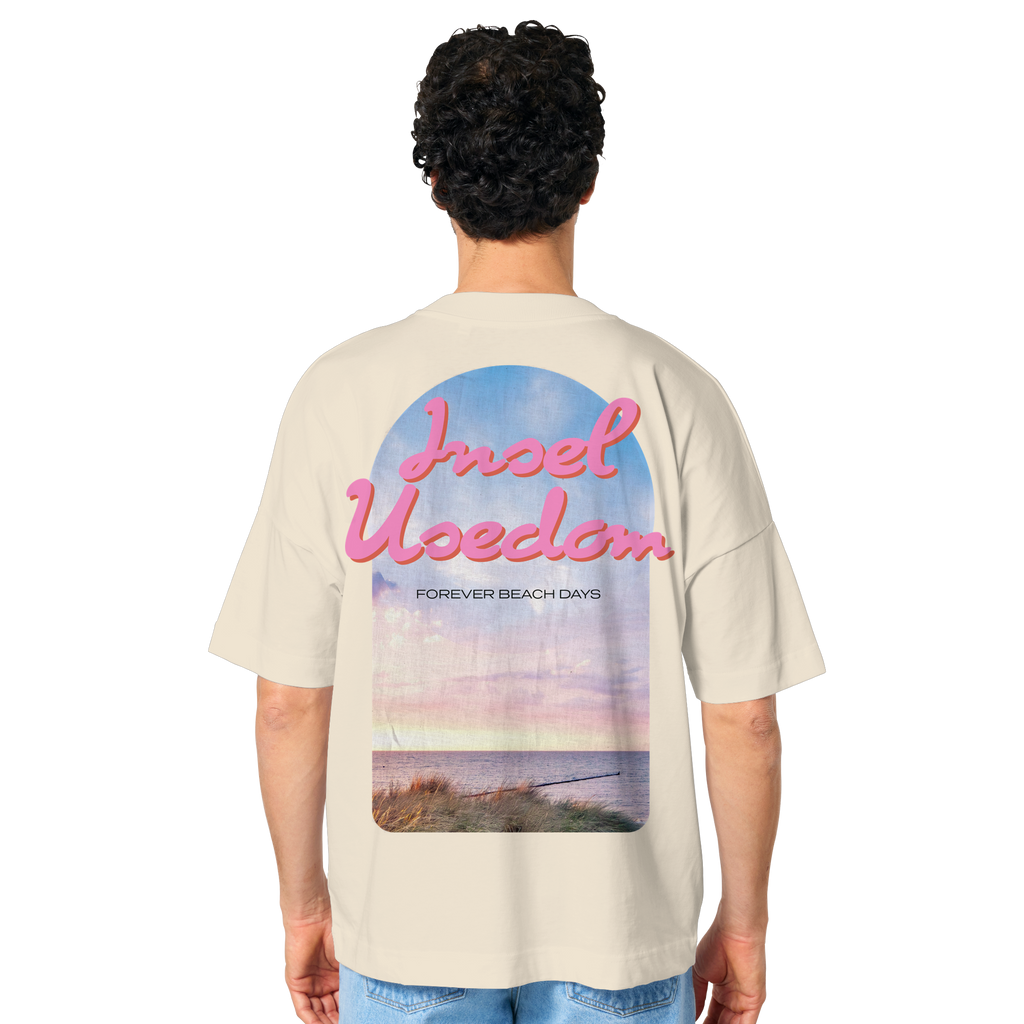 Forever Beach Days – Insel Usedom - Organic Oversize Shirt
