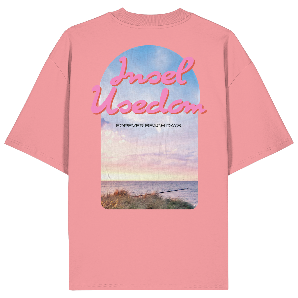 Forever Beach Days – Insel Usedom - Organic Oversize Shirt