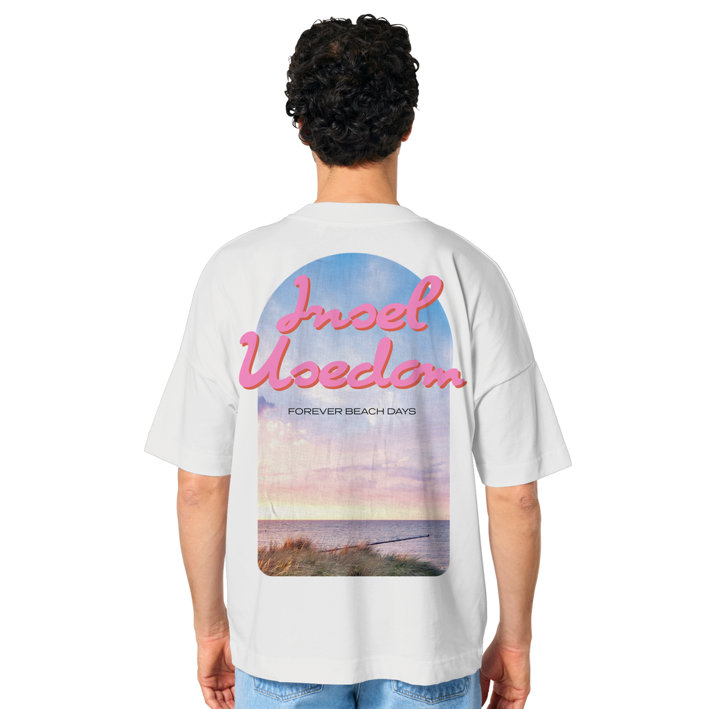 Forever Beach Days – Insel Usedom - Organic Oversize Shirt